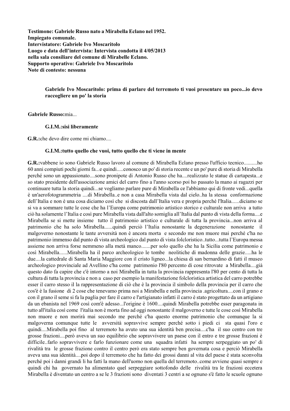 Gabriele Russo Nato a Mirabella Eclano Nel 1952. Impiegato Comunale