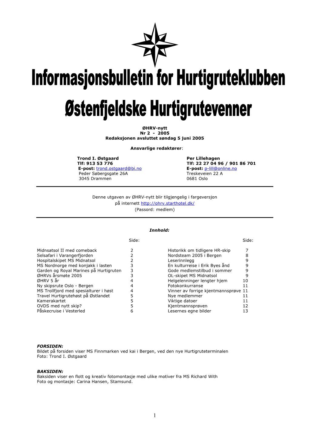 ØHRV-Nytt Nr 2 - 2005 Redaksjonen Avsluttet Søndag 5 Juni 2005