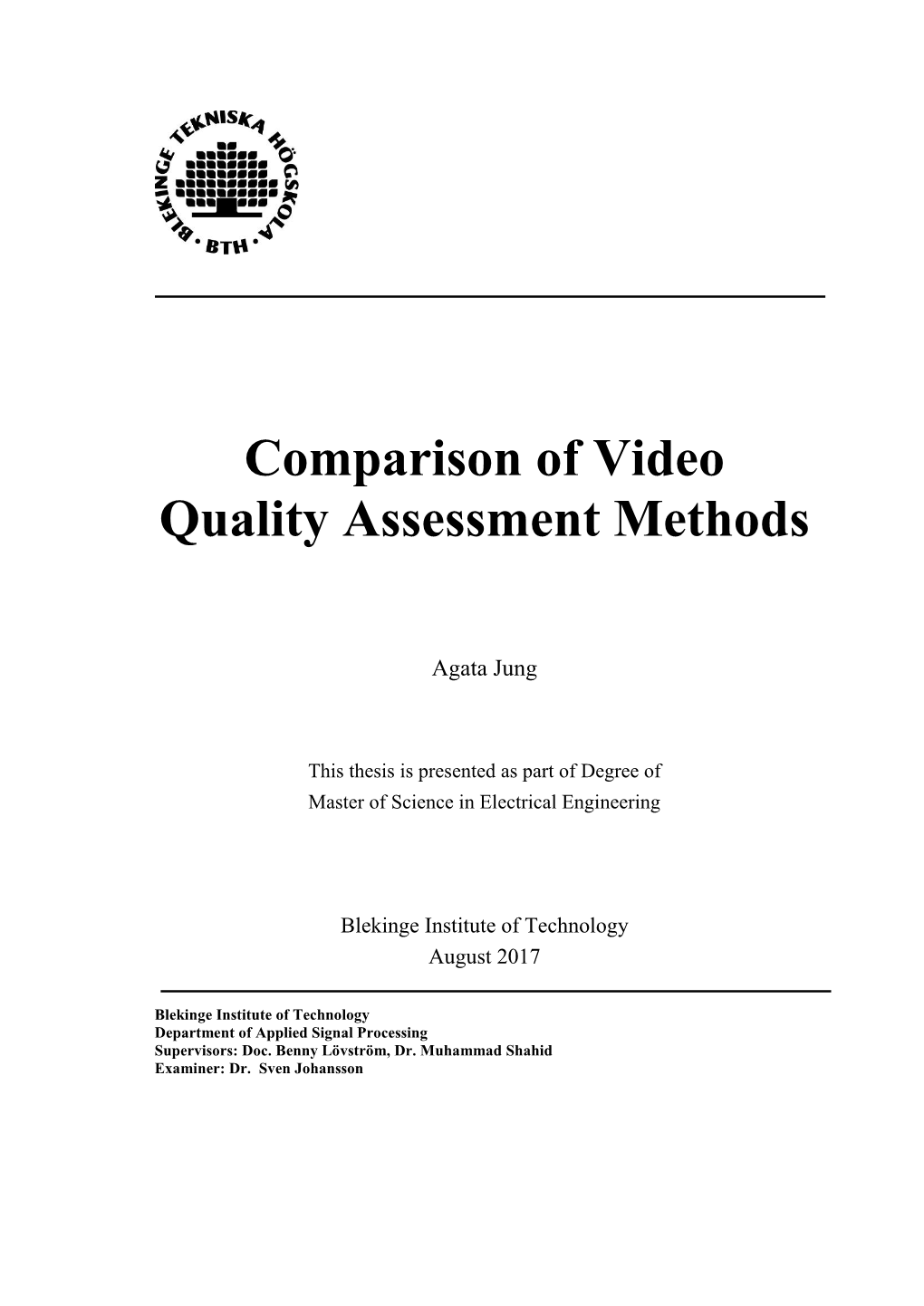 Comparison of Video Quality Assessment Methods