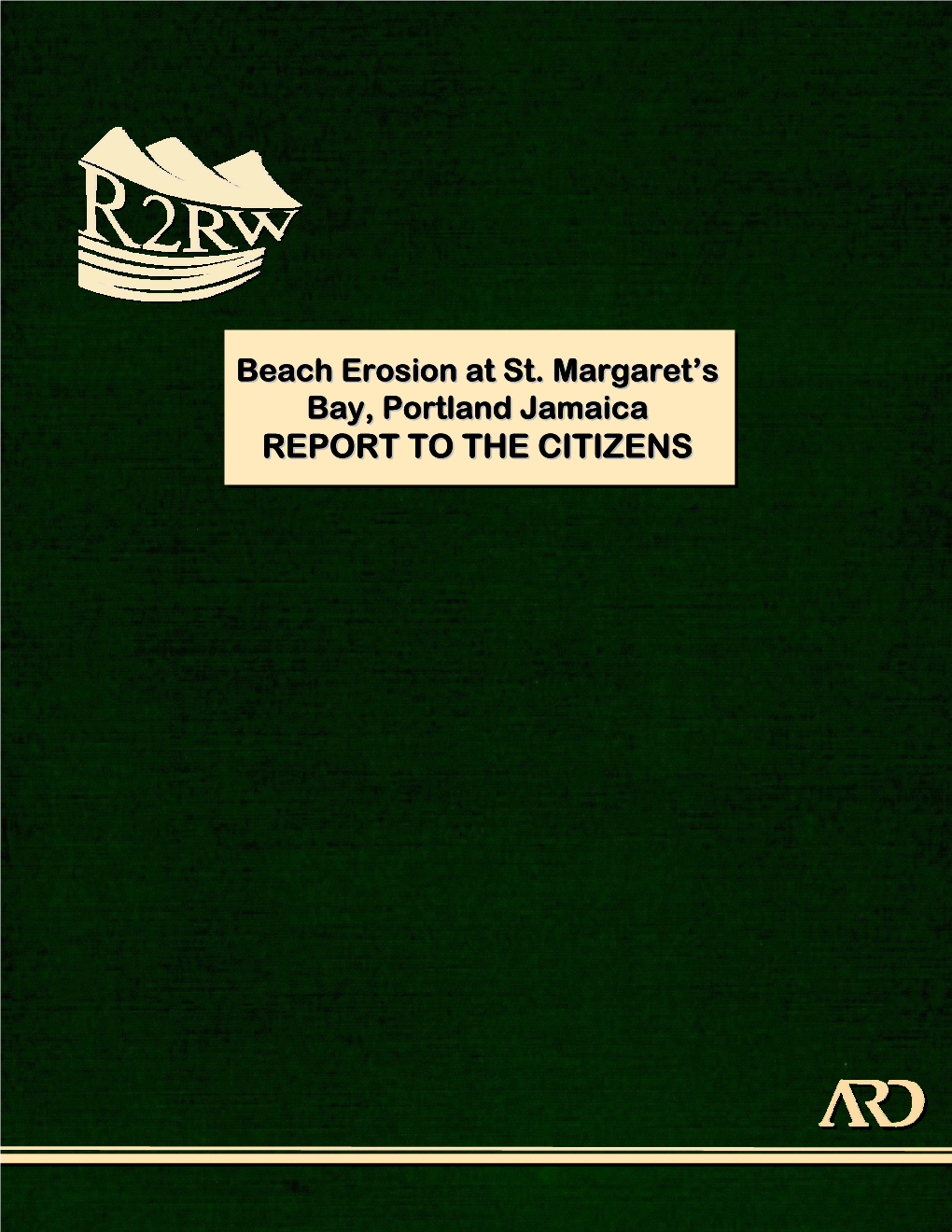 Beach Erosion at St. Margaret's Bay Portland, Jamaica REPORT TO