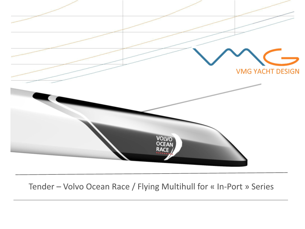 Tender – Volvo Ocean Race / Flying Multihull for « In-Port » Series Foreword and Guidelines