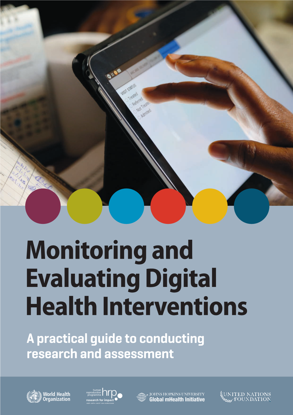 Monitoring and Evaluating Digital Health Interventions: a Practical Guide to Conducting Research and Assessment