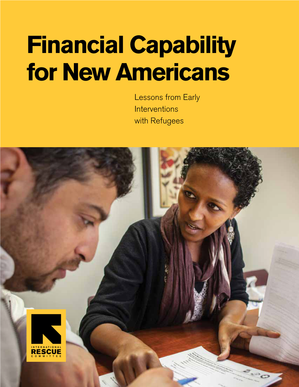 Financial Capability for New Americans Lessons from Early Interventions with Refugees Contents