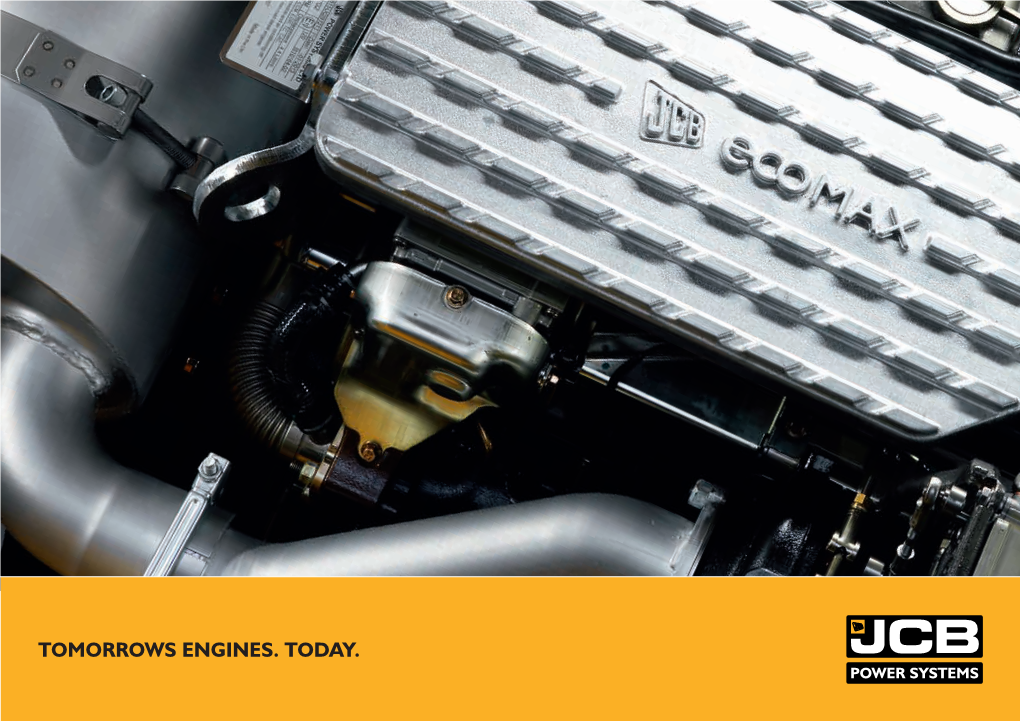 Tomorrows Engines. Today. Power Systems Welcome to Jcb Power Systems Global Manufacturing Partner