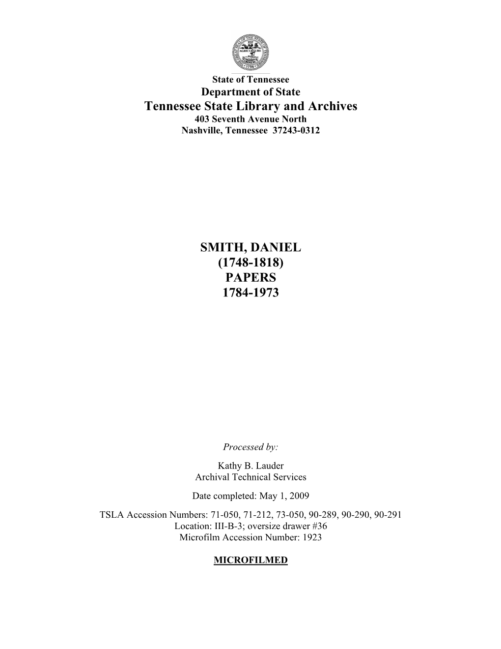 Daniel Smith Papers, 1784-1973, Are Composed of Items Related to Senator Daniel Smith, the Early Tennessee Surveyor in Whose Honor Smith County, Tennessee, Was Named