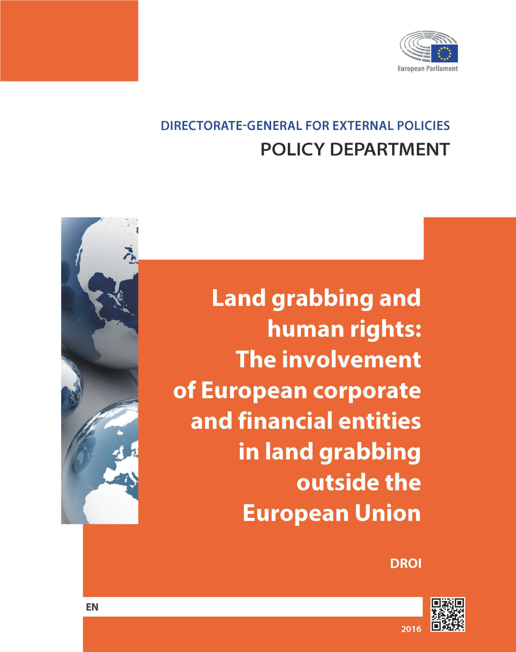 The Involvement of European Corporate and Financial Entities in Land Grabbing Outside the European Union