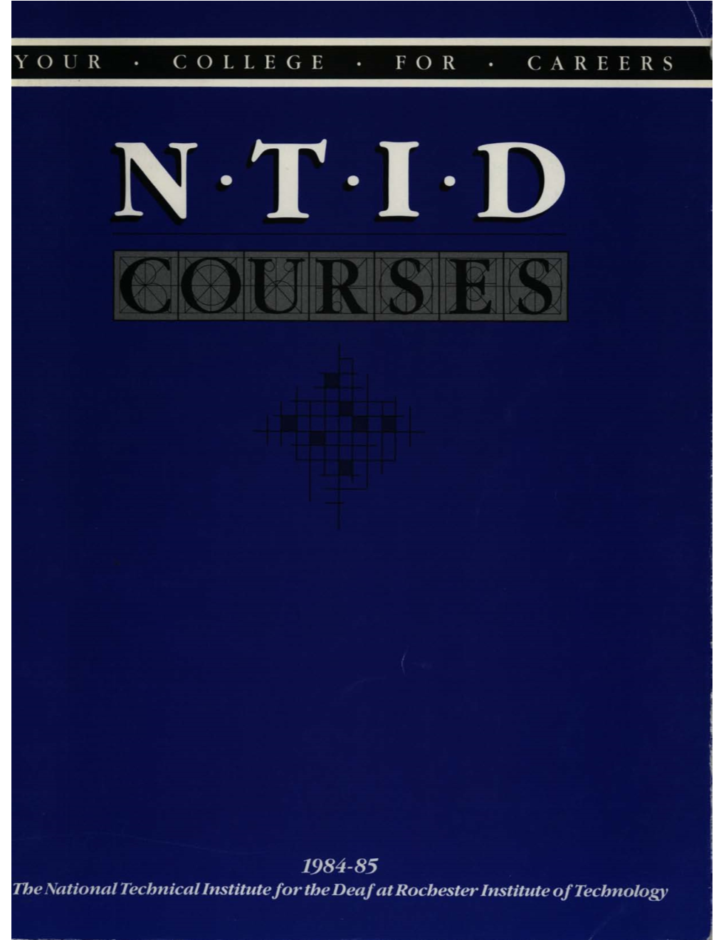 1850 14980 1984-1985 NTID Courses.Pdf (1.535Mb)