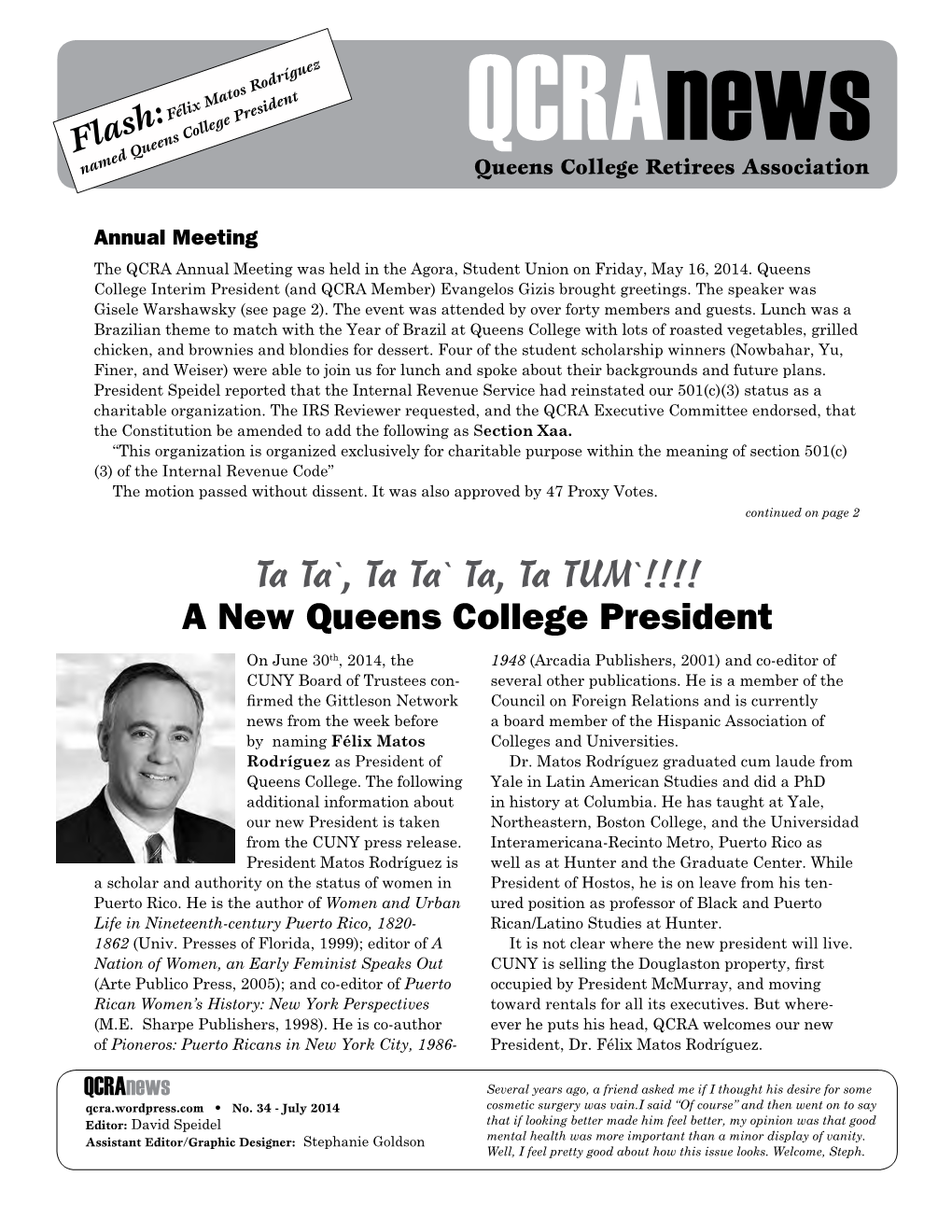 Ta, Ta Tum`!!!! a New Queens College President