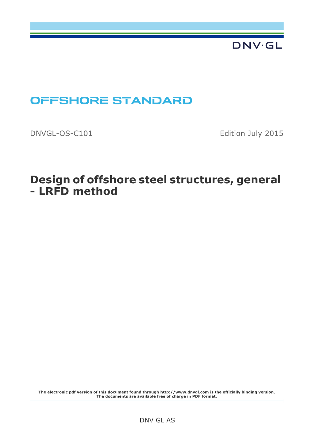 DNVGL-OS-C101: Design of Offshore Steel Structures, General