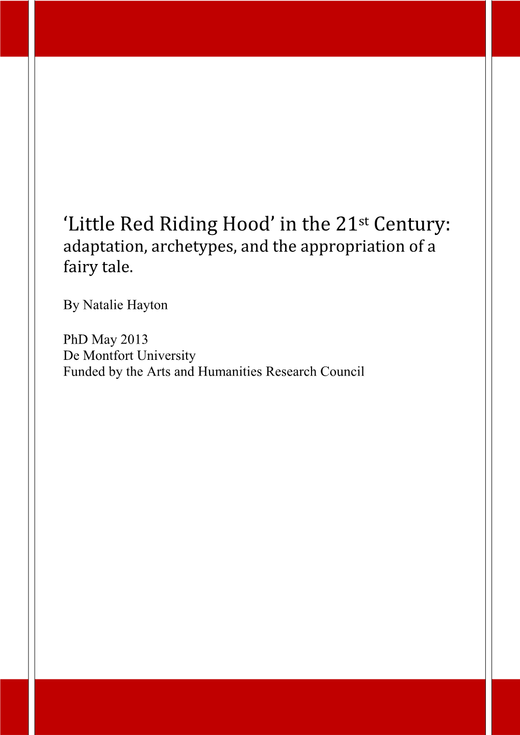 Little Red Riding Hood’ in the 21St Century: Adaptation, Archetypes, and the Appropriation of a Fairy Tale