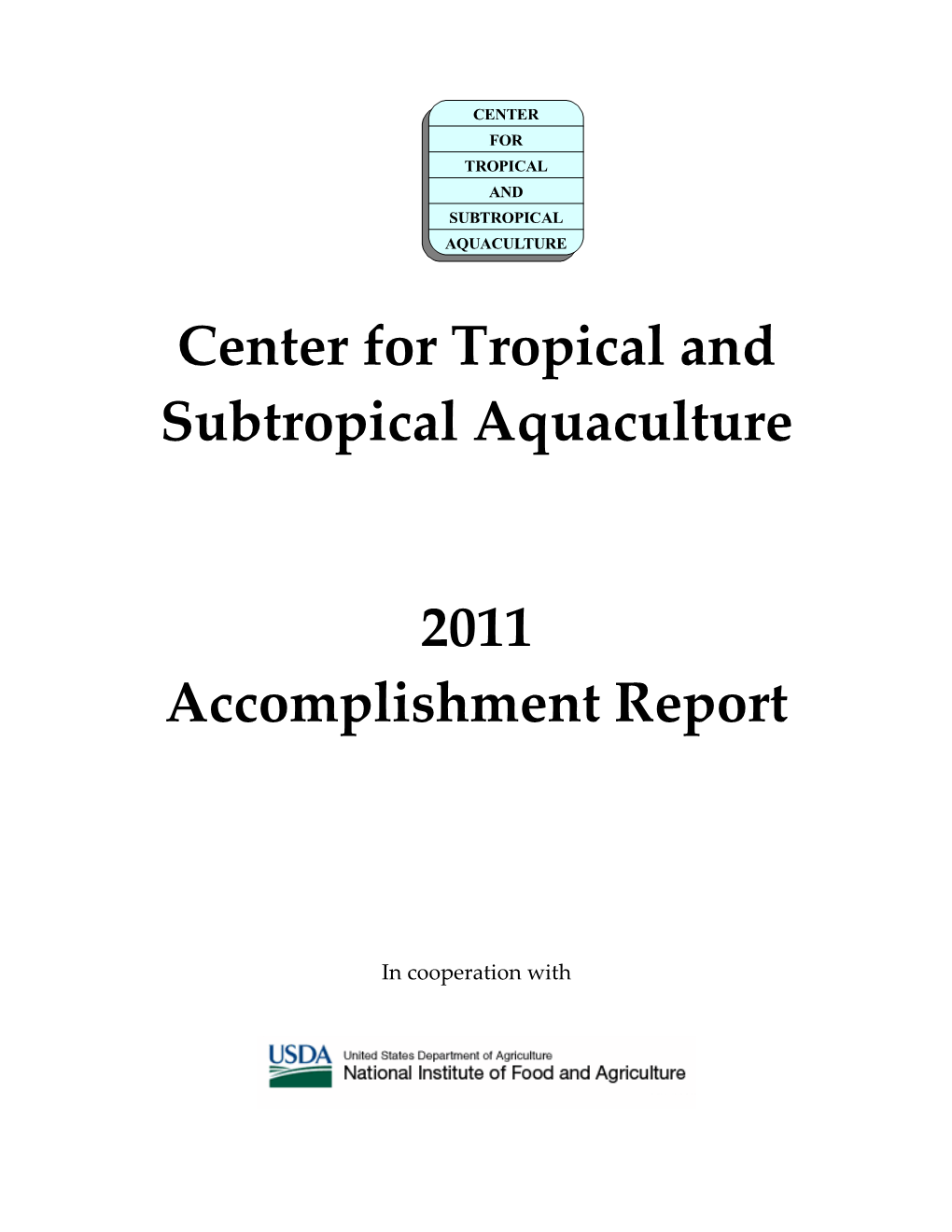 Center for Tropical and Subtropical Aquaculture 2011 Accomplishment