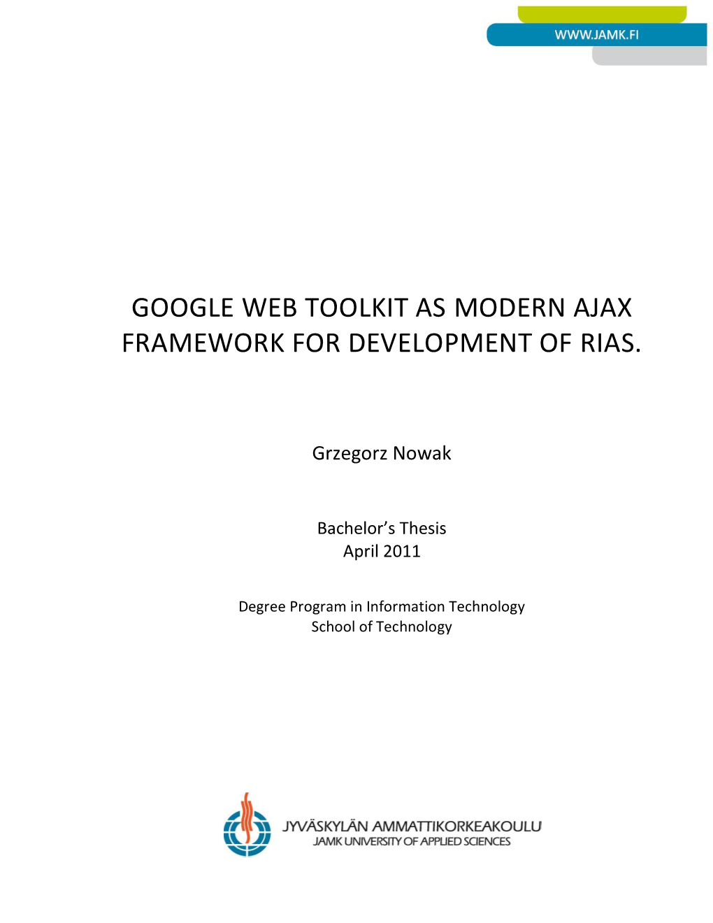 Google Web Toolkit As Modern Ajax Framework for Development of Rias