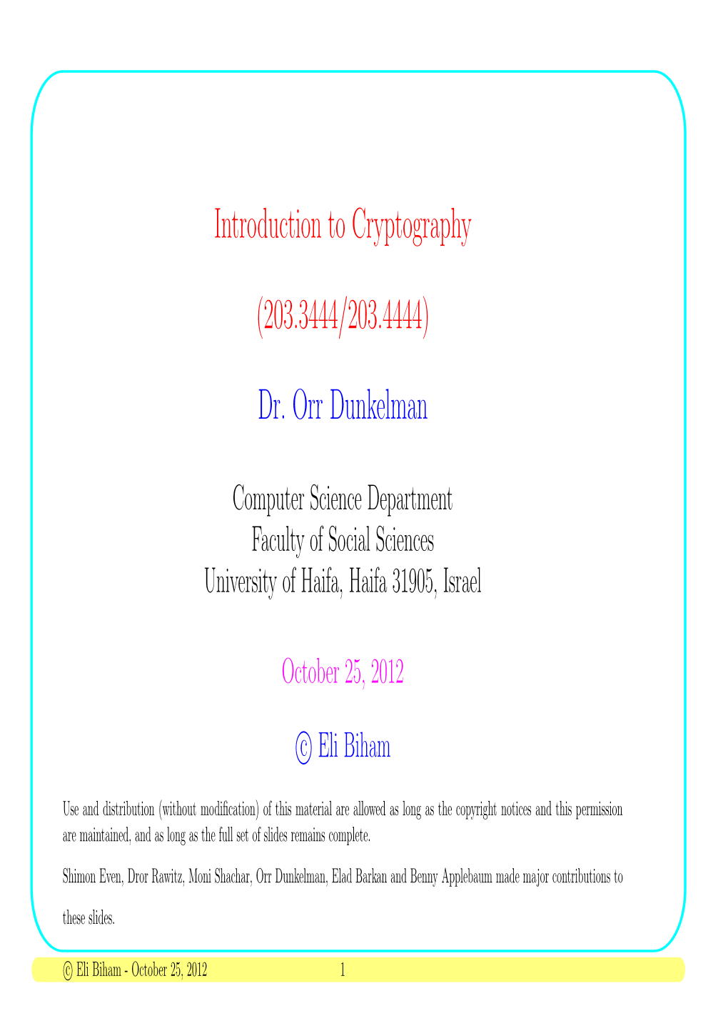 Introduction to Cryptography (203.3444/203.4444) Dr. Orr