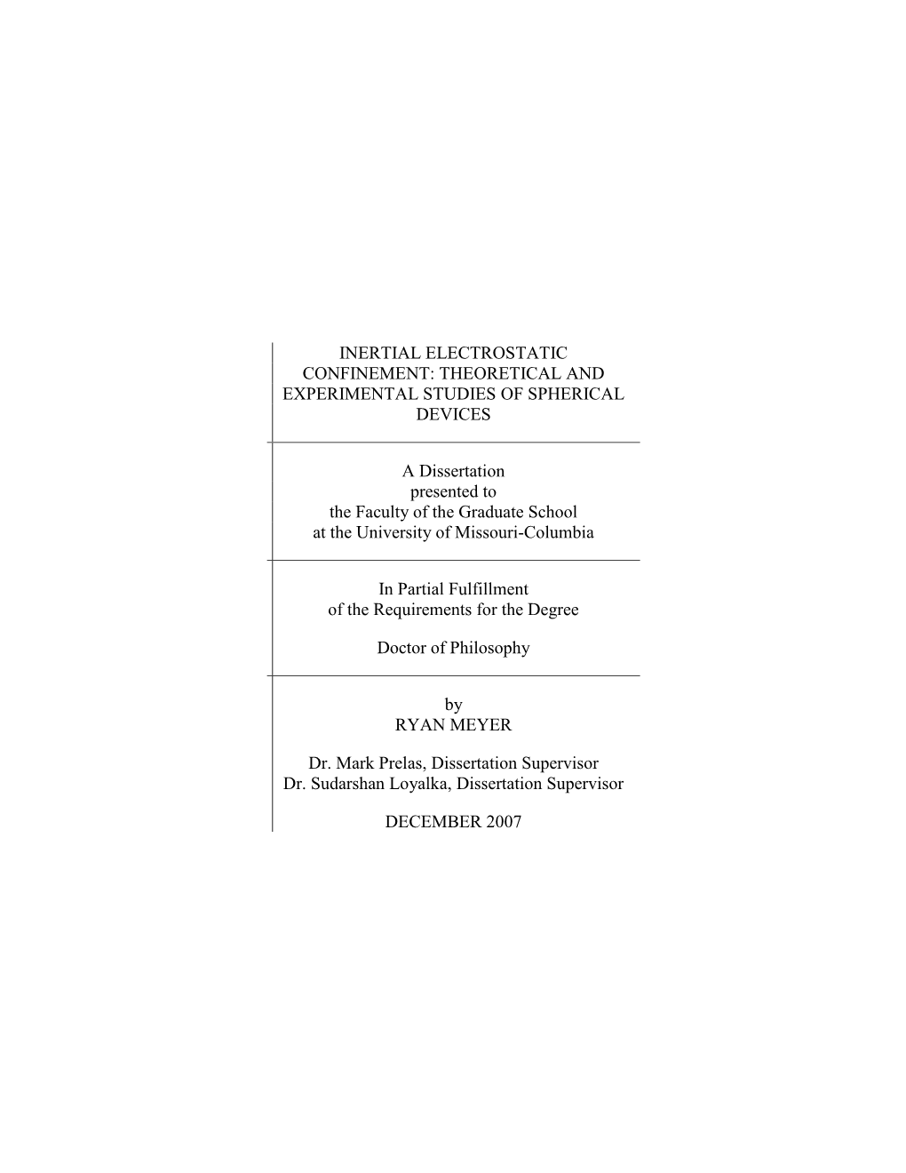 Inertial Electrostatic Confinement: Theoretical and Experimental Studies of Spherical Devices