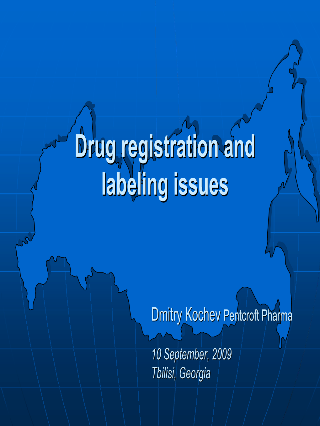 Drug Registration and Labeling Issues