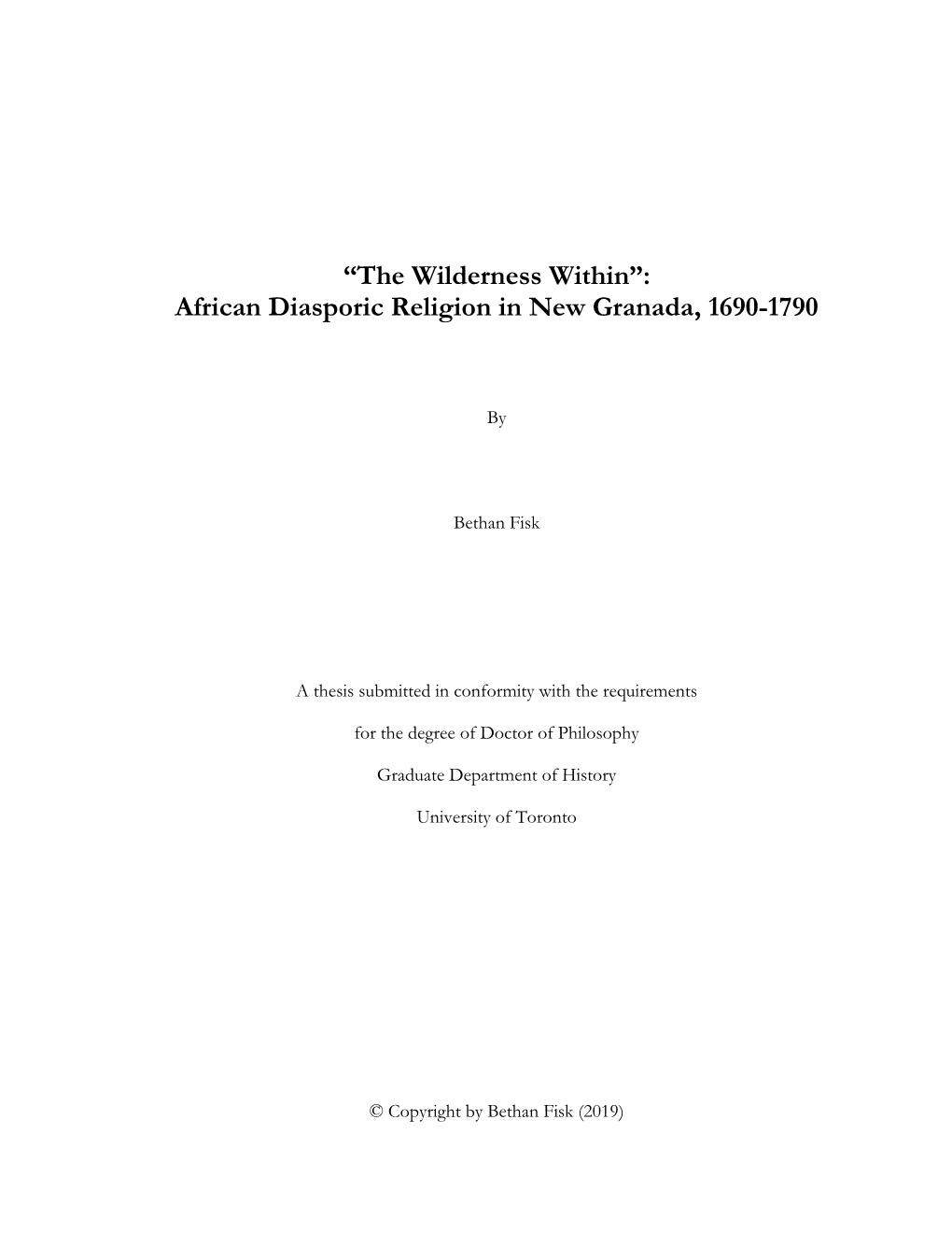 “The Wilderness Within”: African Diasporic Religion in New Granada, 1690-1790