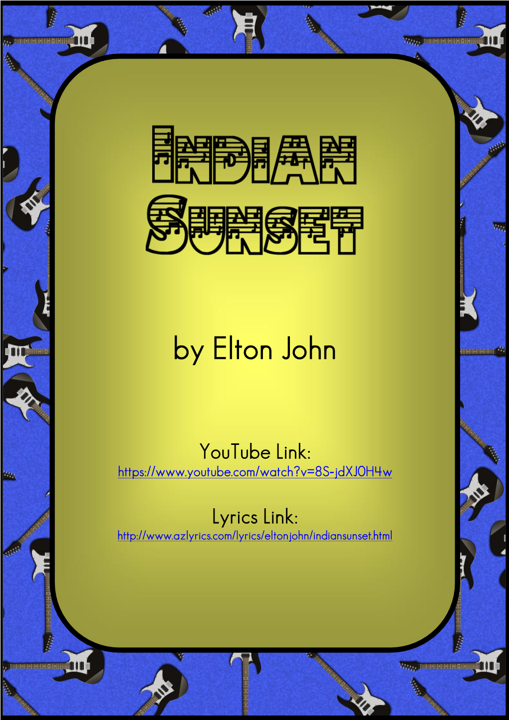 Indian Sunset by Elton John Name(S):______(RR) Retrieval and Recording Date: ______