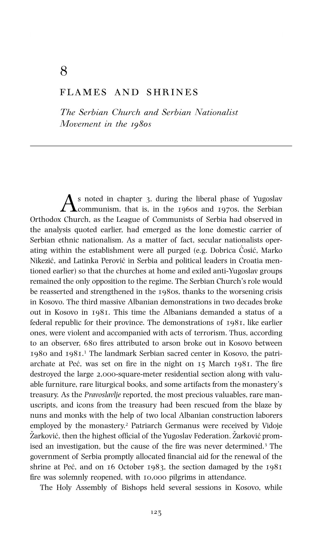 Page 1 123 8 the Serbian Church and Serbian Nationalist Movement in the 1980S As Noted in Chapter 3, During the Liberal Phase of Yugoslav Communism, That Is, in the 1960S