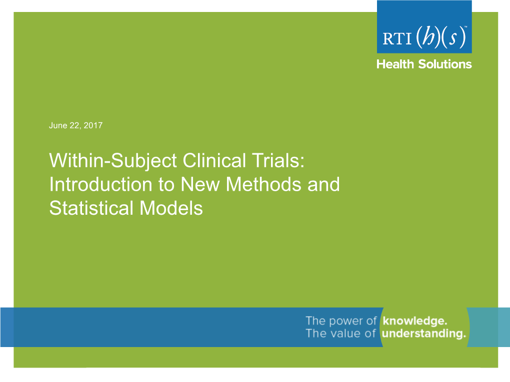 Within-Subject Clinical Trials: Introduction to New Methods and Statistical Models to RCT Or Not to RCT: That Is the Question