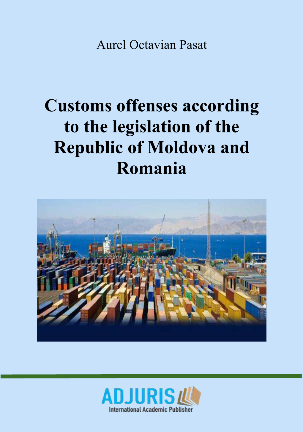 Customs Offenses According to the Legislation of the Republic of Moldova and Romania