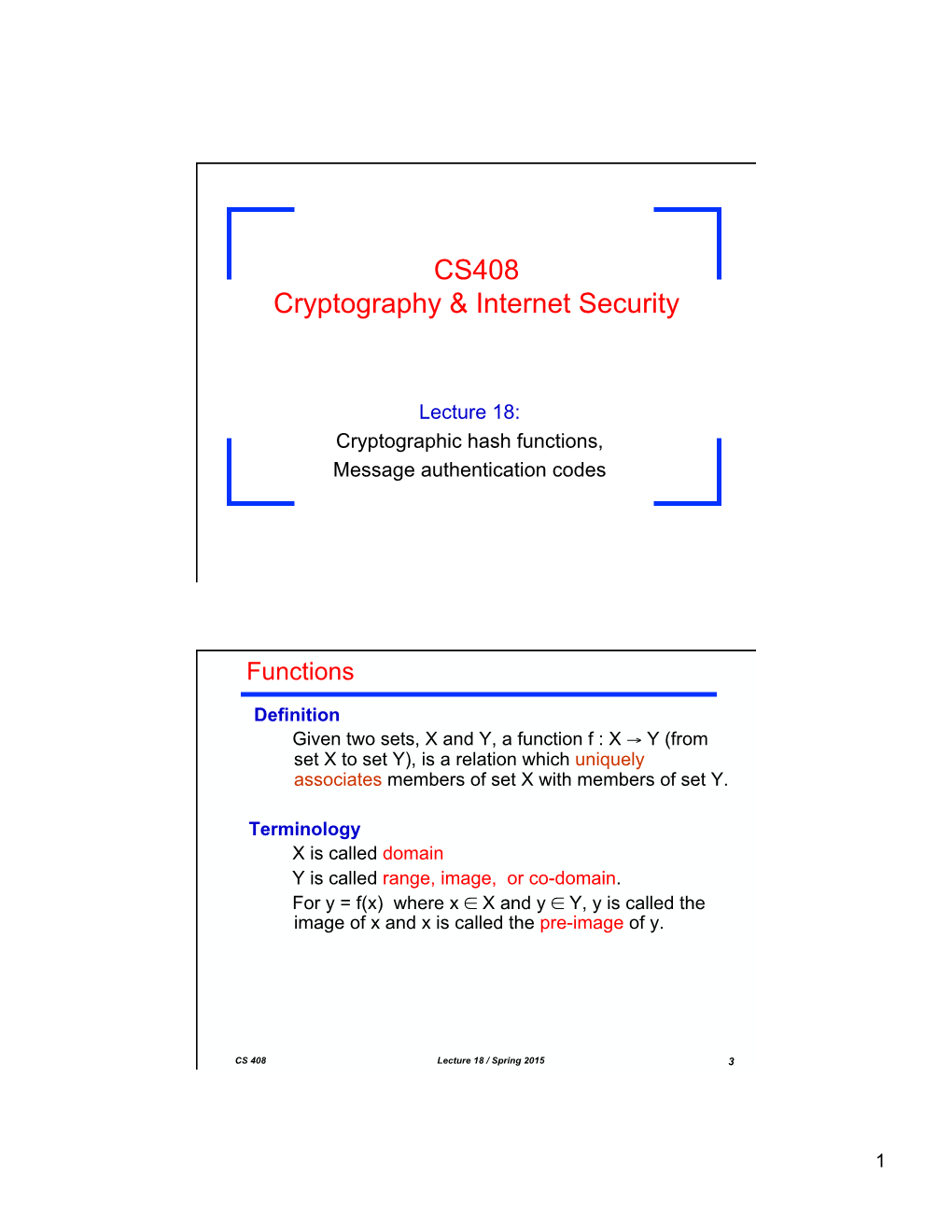 Lecture 18: Cryptographic Hash Functions, Message Authentication Codes