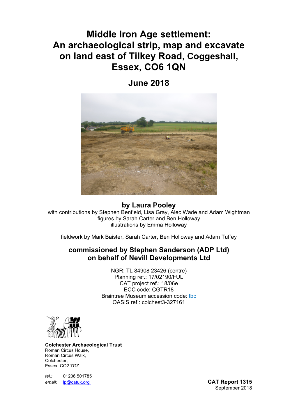 Middle Iron Age Settlement: an Archaeological Strip, Map and Excavate on Land East of Tilkey Road, Coggeshall, Essex, CO6 1QN June 2018