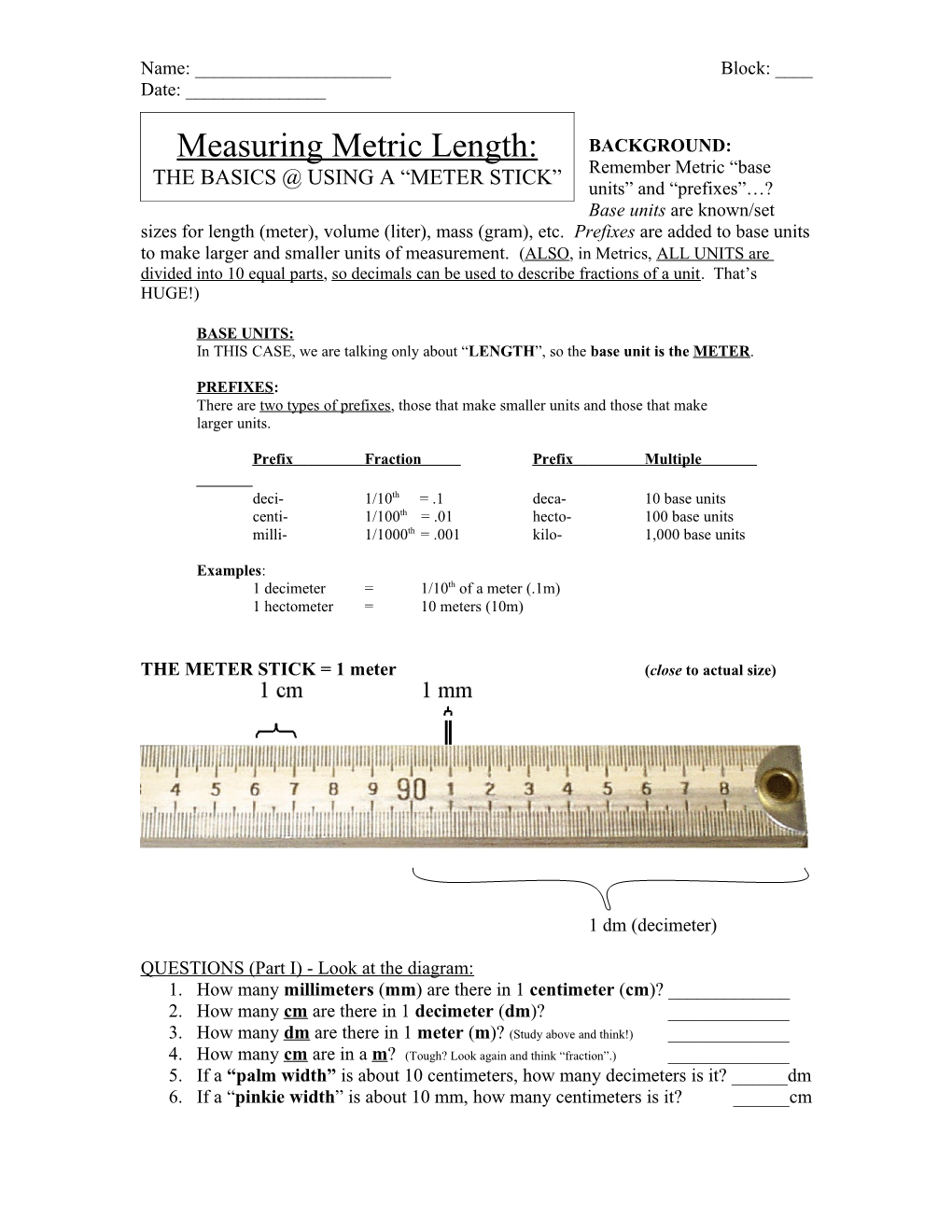 In THIS CASE, We Are Talking Only About LENGTH , So the Base Unit Is the METER