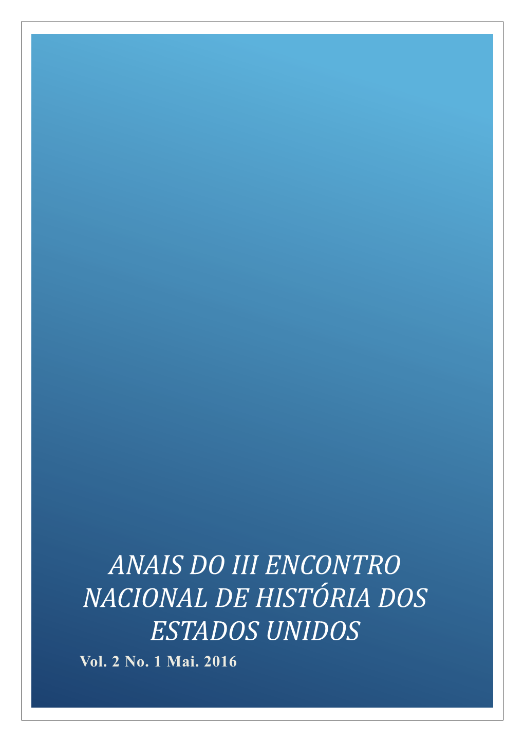 ANAIS DO III ENCONTRO NACIONAL DE HISTÓRIA DOS ESTADOS UNIDOS Vol