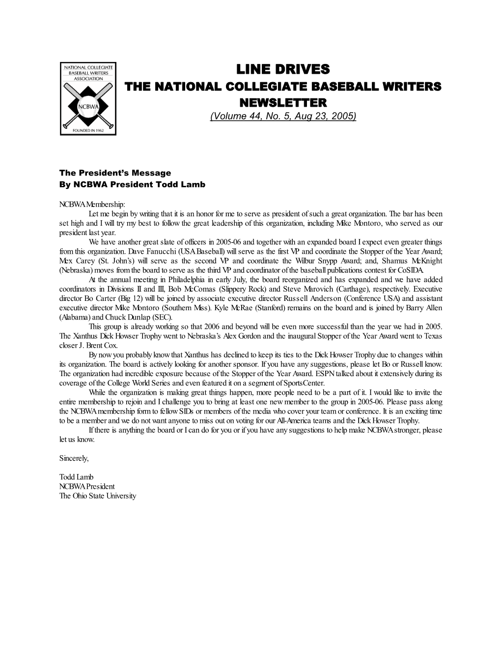 LINE DRIVES the NATIONAL COLLEGIATE BASEBALL WRITERS NEWSLETTER (Volume 44, No