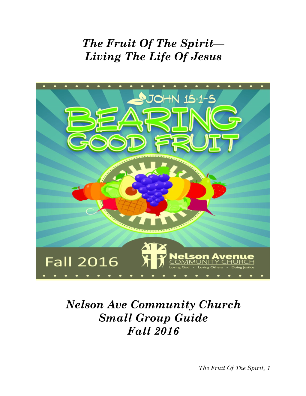 The Fruit of the Spirit— Living the Life of Jesus Nelson Ave