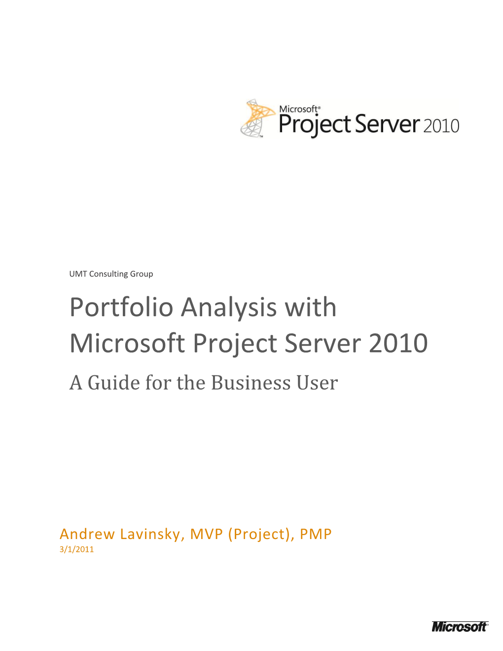 Portfolio Analysis with Microsoft Project Server 2010 a Guide for the Business User