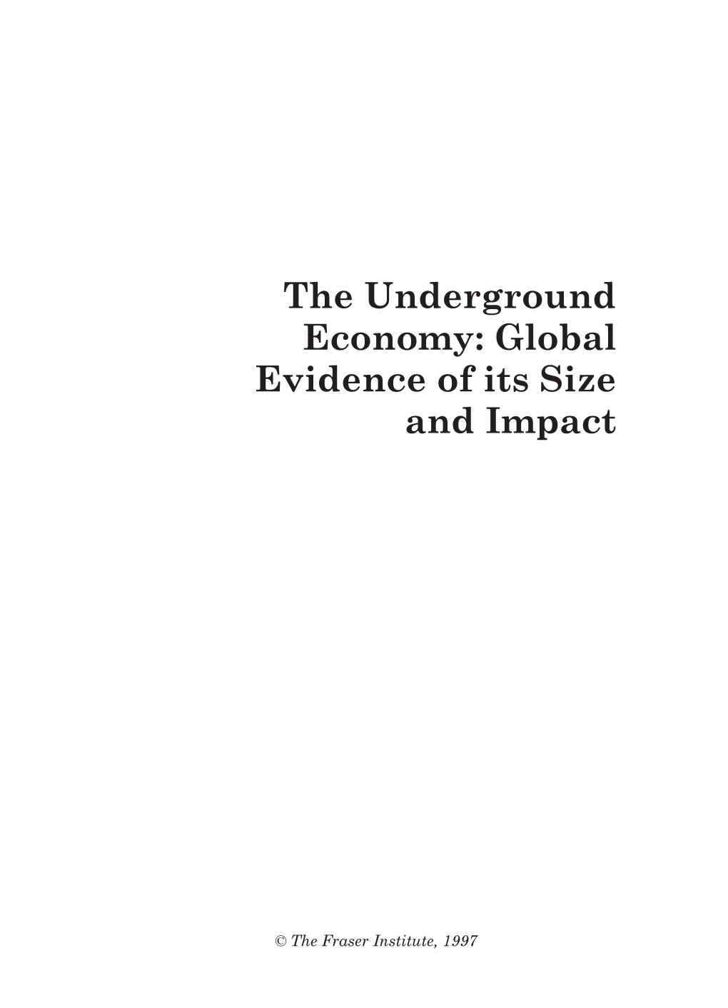 Underground Economy: Global Evidence of Its Size and Impact