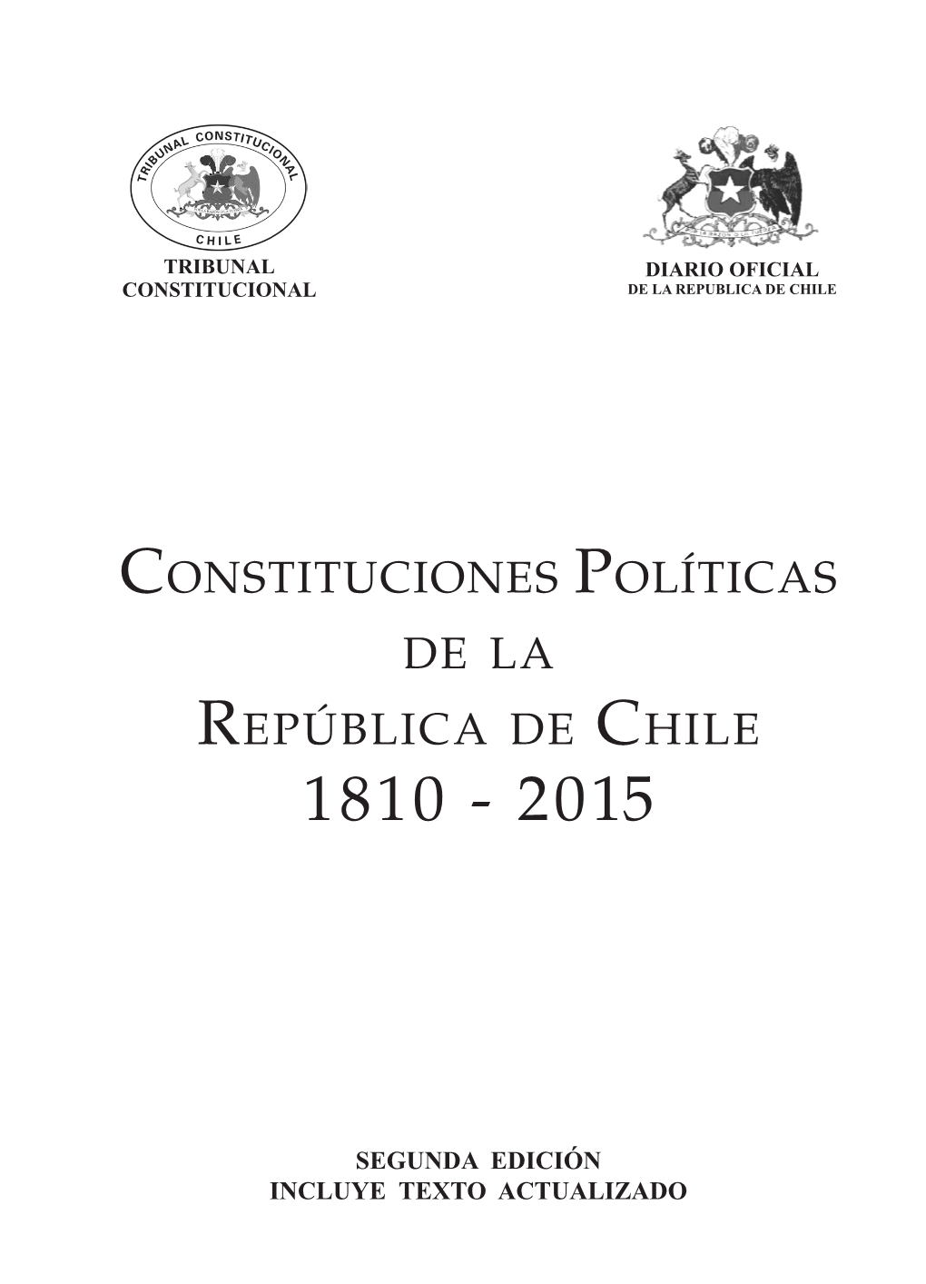 Constituciones Políticas De La República De Chile 1810 - 2015