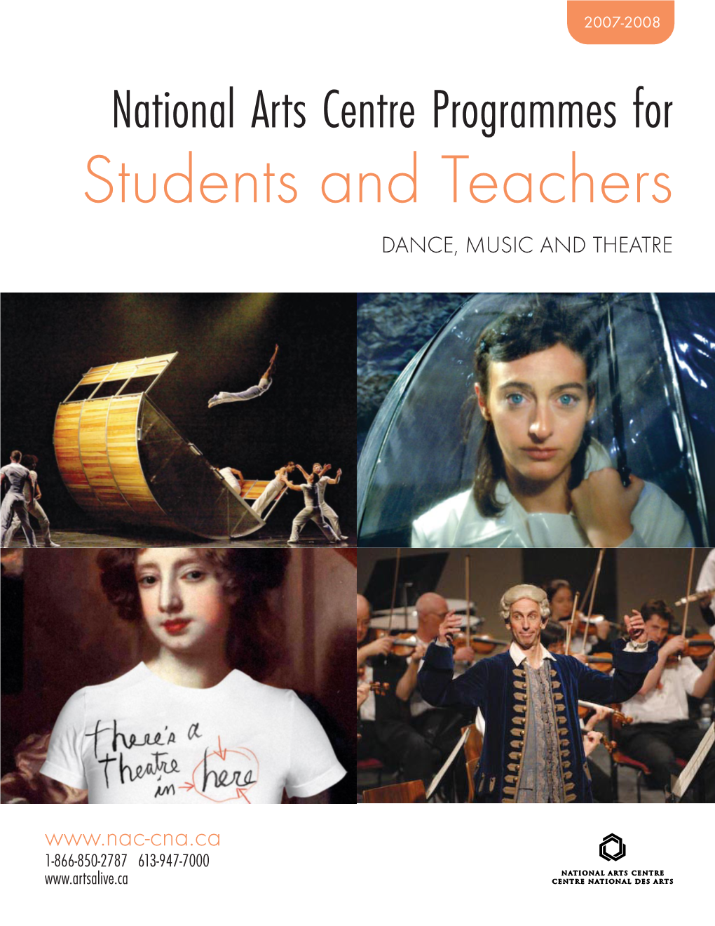 National Arts Centre Programmes for Students and Teachers DANCE, MUSIC and THEATRE