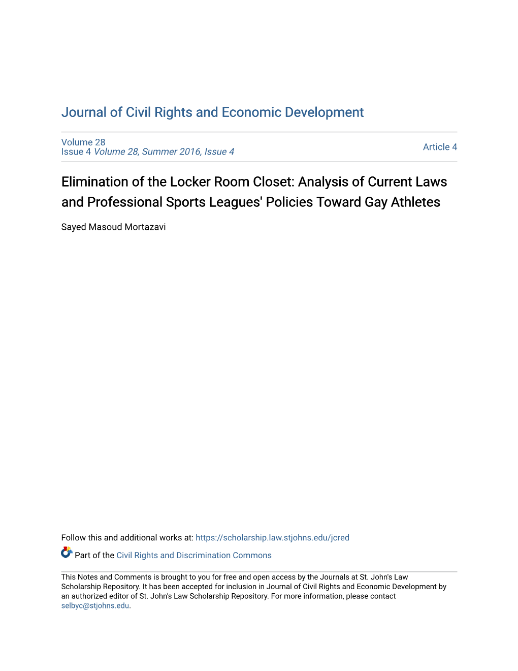 Elimination of the Locker Room Closet: Analysis of Current Laws and Professional Sports Leagues' Policies Toward Gay Athletes