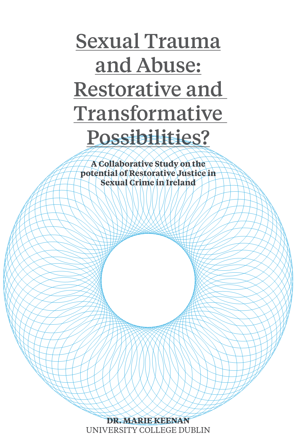 Sexual Trauma and Abuse: Restorative and Transformative Possibilities?