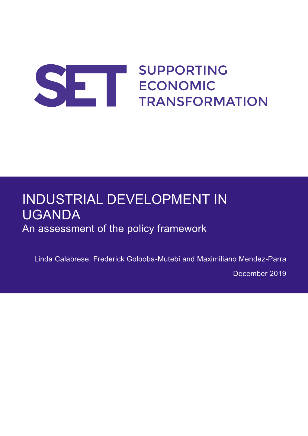 INDUSTRIAL DEVELOPMENT in UGANDA an Assessment of the Policy Framework