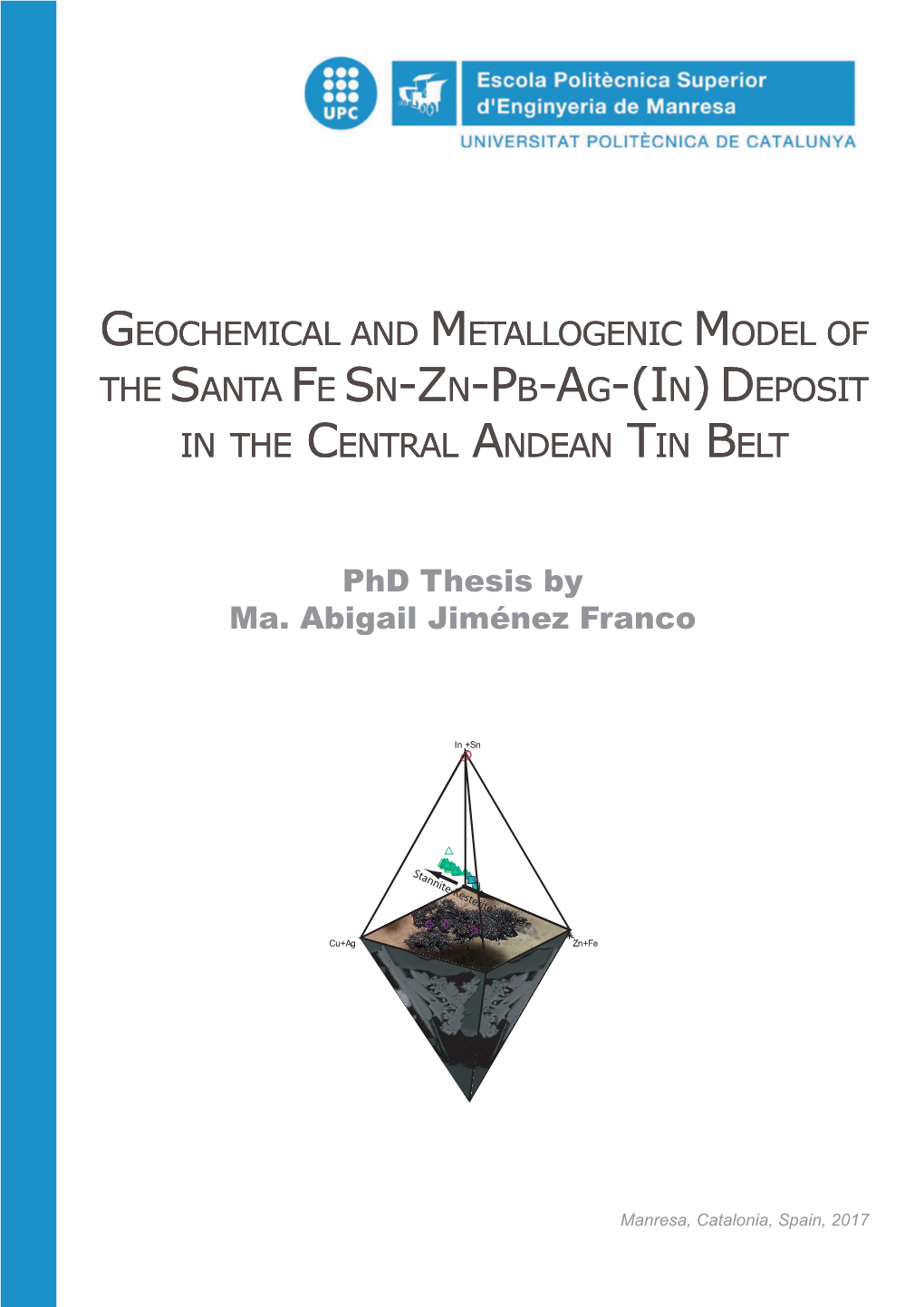 Geochemical and Metallogenic Model of the Santa Fe Sn-Zn-Pb-Ag-(In) Deposit in the Central Andean Tin Belt