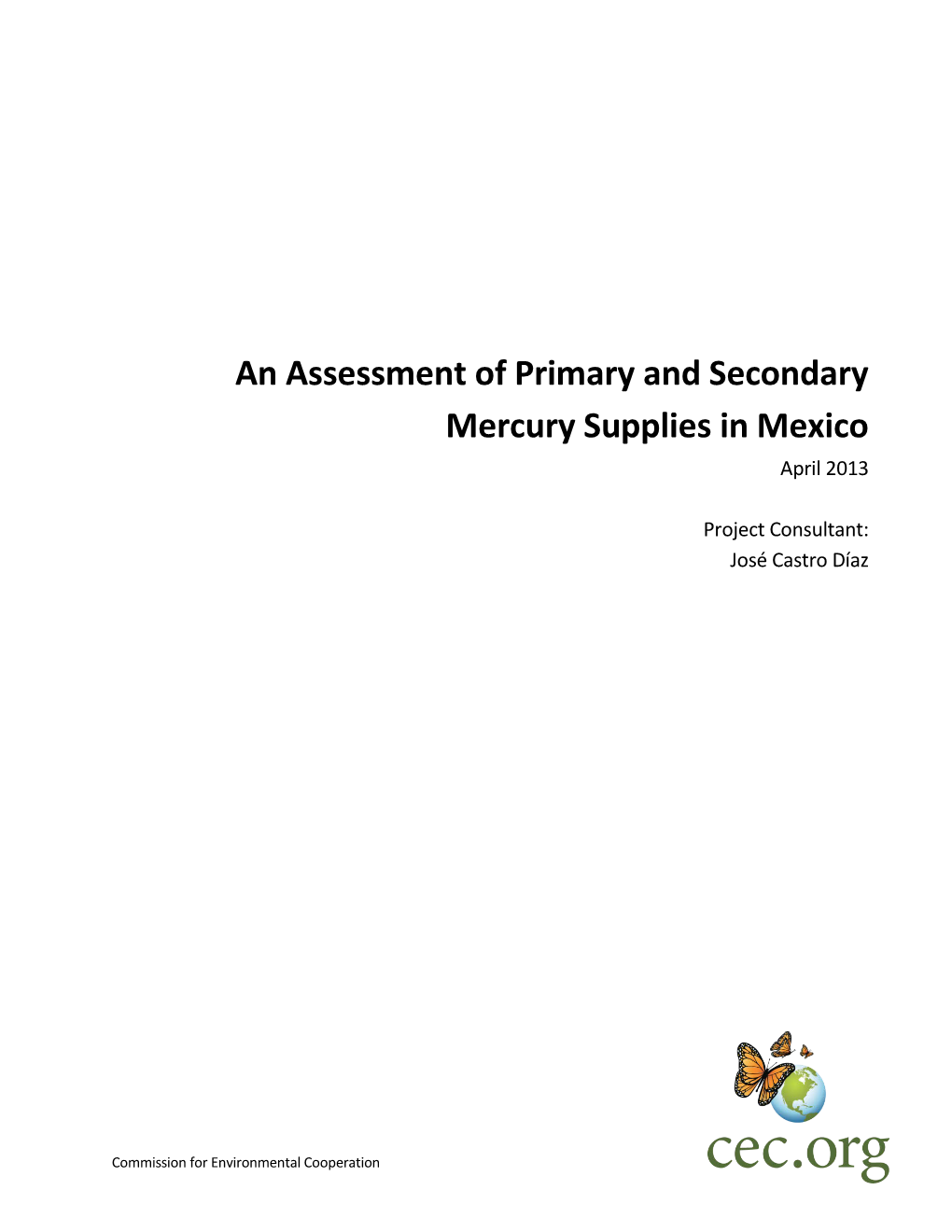 An Assessment of Primary and Secondary Mercury Supplies in Mexico April 2013