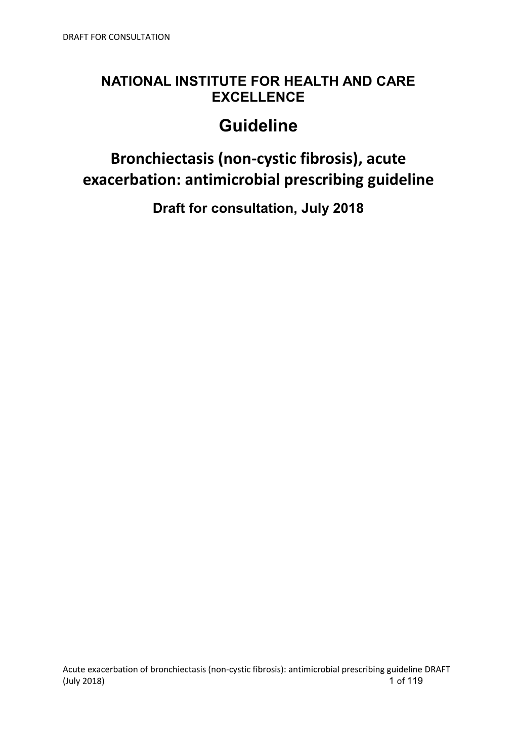 Guideline Bronchiectasis (Non-Cystic Fibrosis), Acute Exacerbation: Antimicrobial Prescribing Guideline Draft for Consultation, July 2018