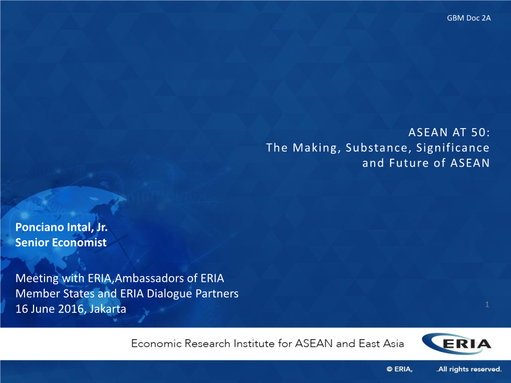 ASEAN at 50: the Making, Substance, Significance and Future of ASEAN