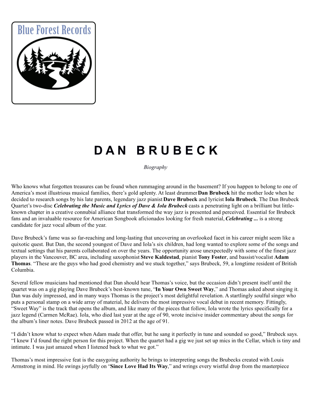 Brubeck Brothers Quartet, and Pianist/Composer Darius Brubeck in Brubecks Play Brubeck—When He’S Not Playing with His Vancouver Band