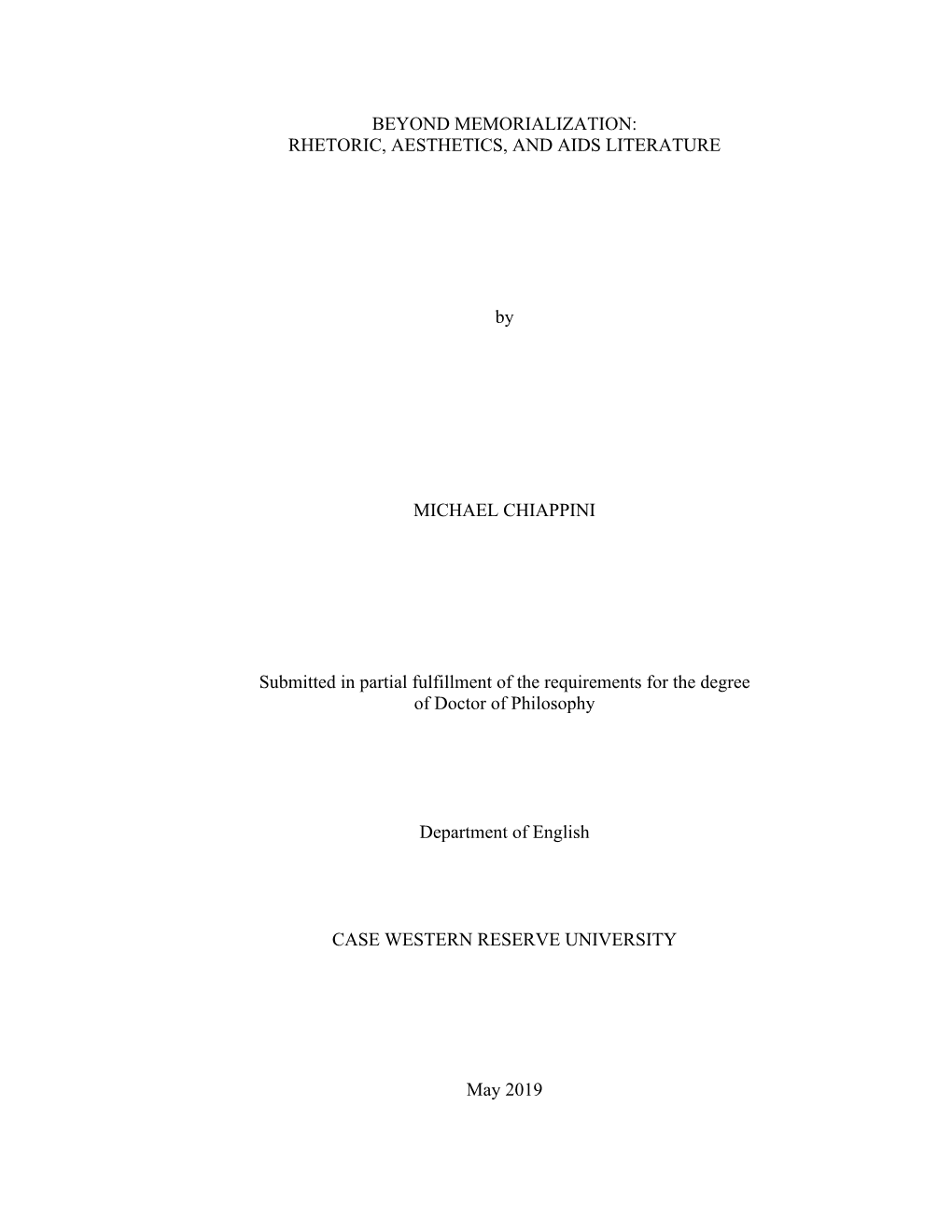 BEYOND MEMORIALIZATION: RHETORIC, AESTHETICS, and AIDS LITERATURE by MICHAEL CHIAPPINI Submitted in Partial Fulfillment of the R