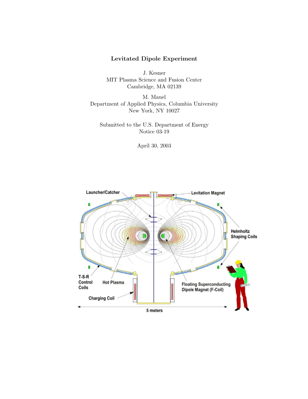 Levitated Dipole Experiment