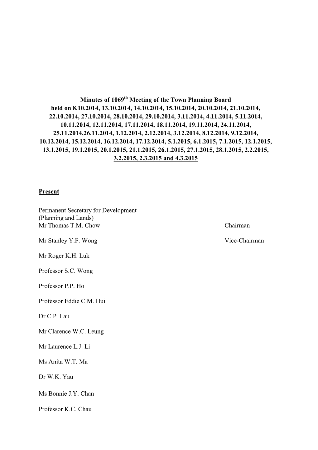 Minutes of 1069 Meeting of the Town Planning Board Held on 8.10.2014, 13.10.2014, 14.10.2014, 15.10.2014, 20.10.2014, 21.10.2014