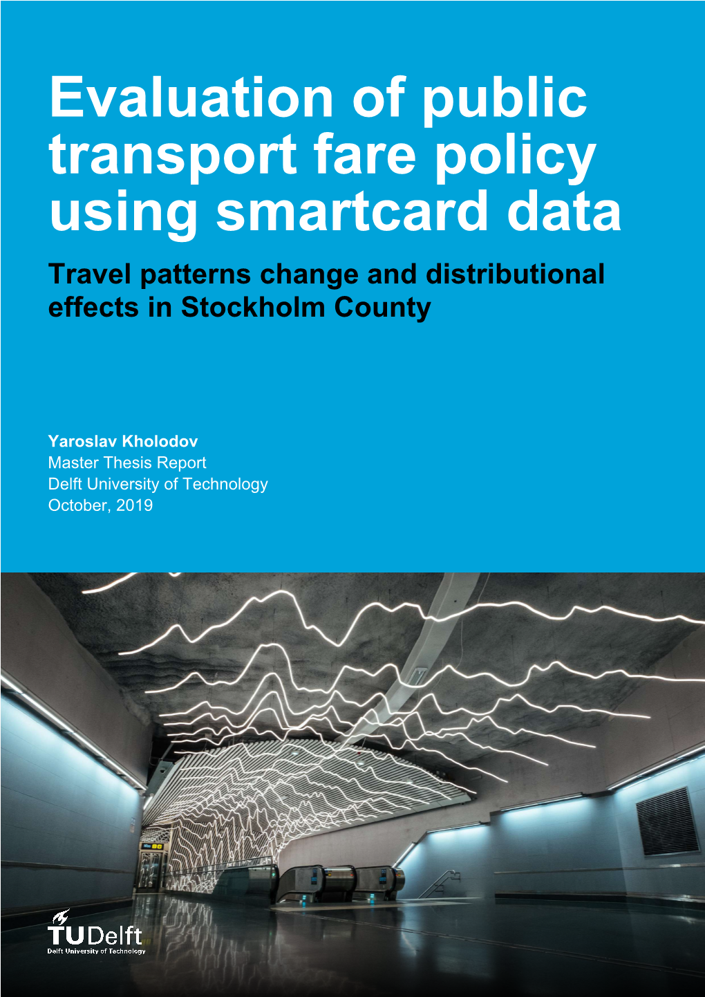 Evaluation of Public Transport Fare Policy Using Smartcard Data Travel Patterns Change and Distributional Effects in Stockholm County