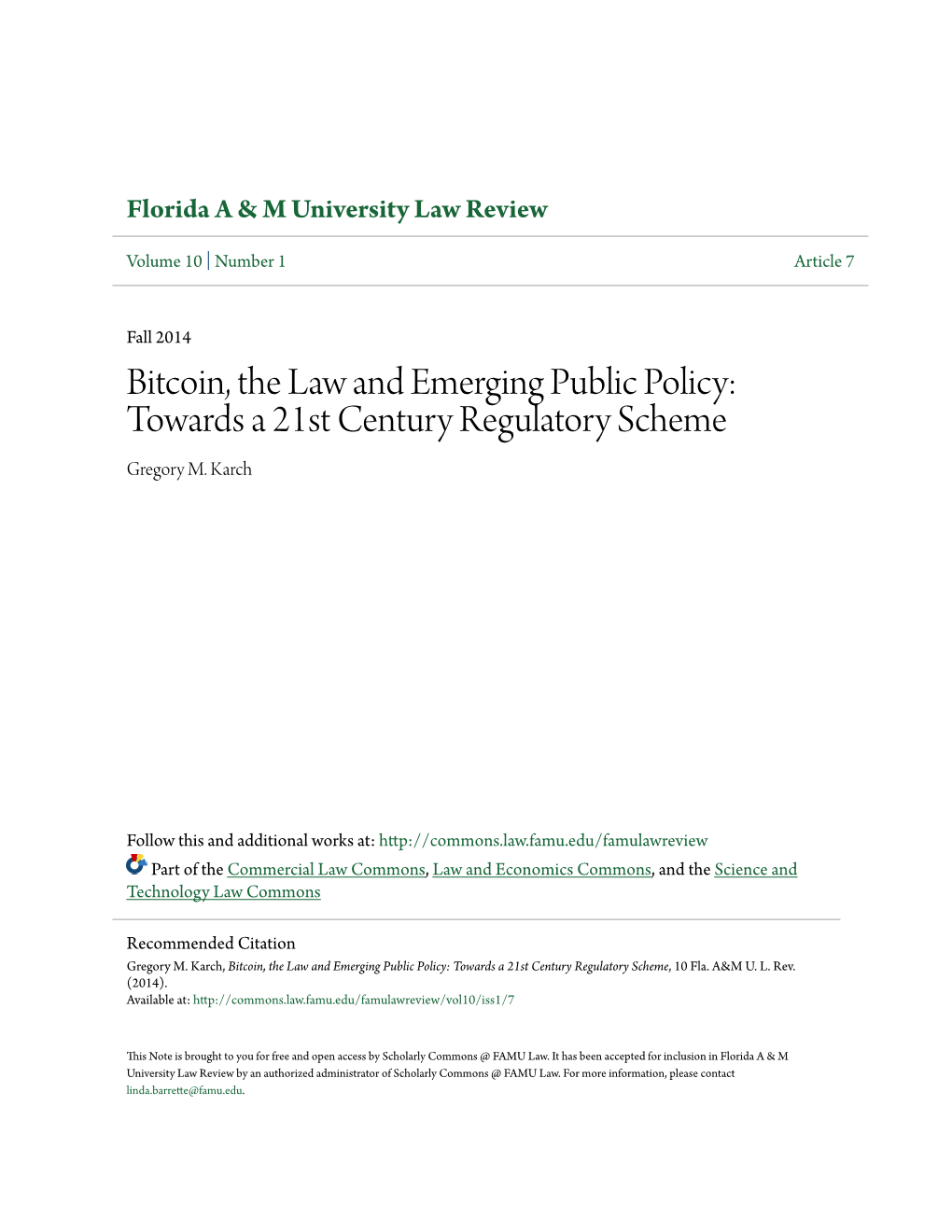 Bitcoin, the Law and Emerging Public Policy: Towards a 21St Century Regulatory Scheme Gregory M