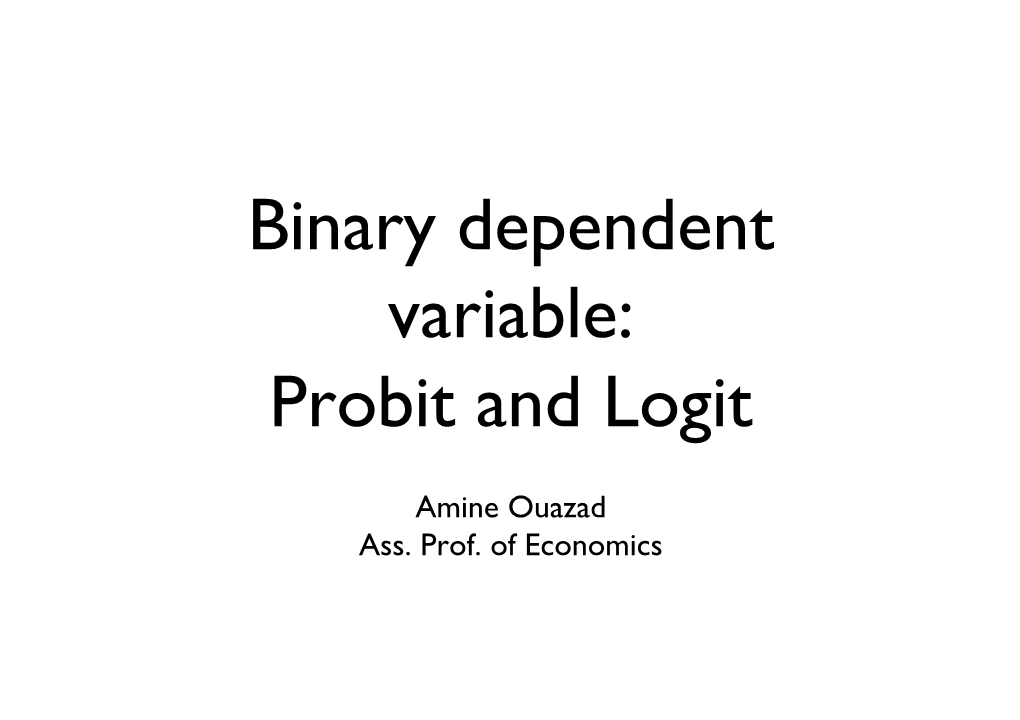 Binary Dependent Variable: Probit and Logit