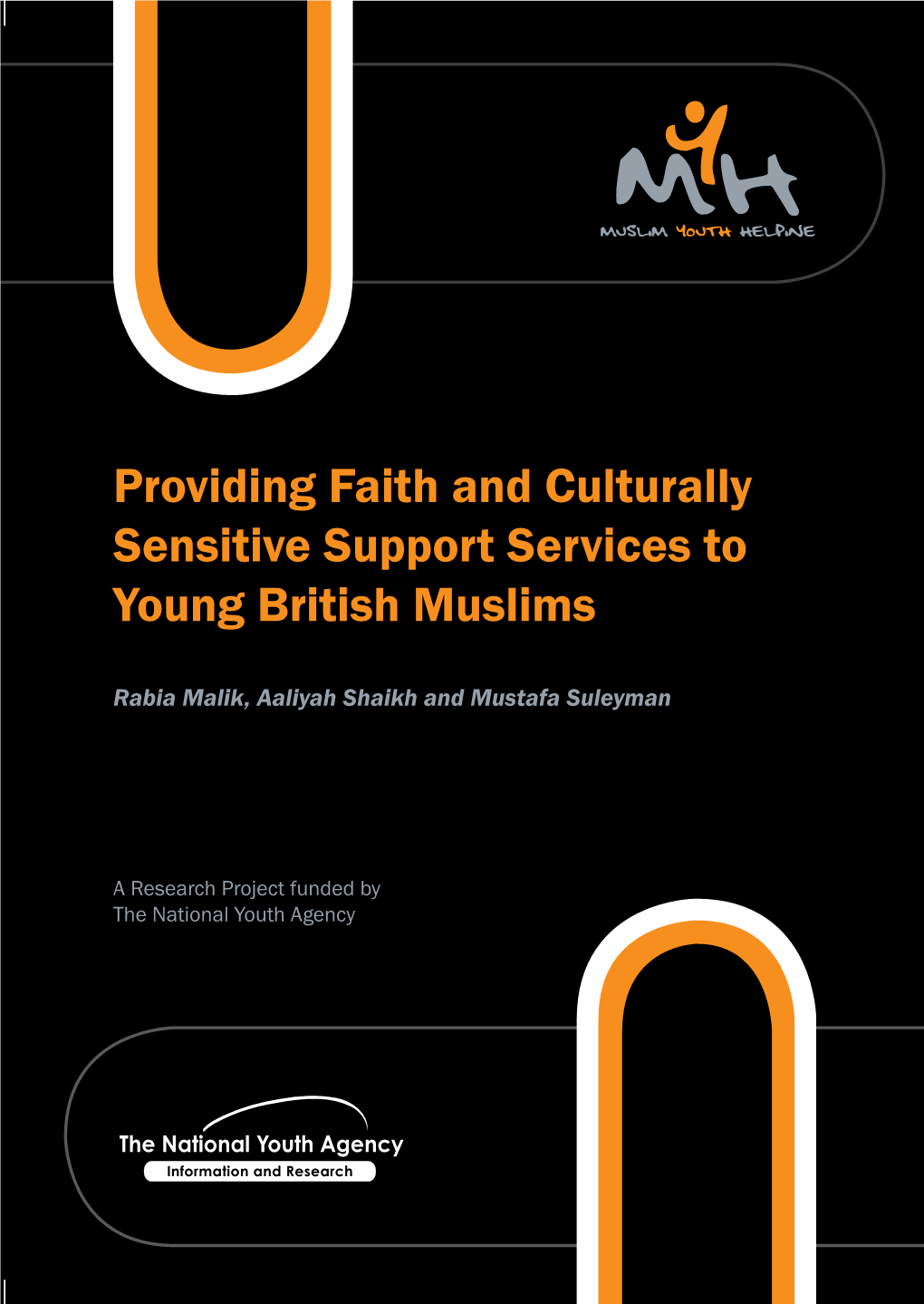 Providing Faith and Culturally Sensitive Support Services to Young British Muslims 3 Acknowledgments