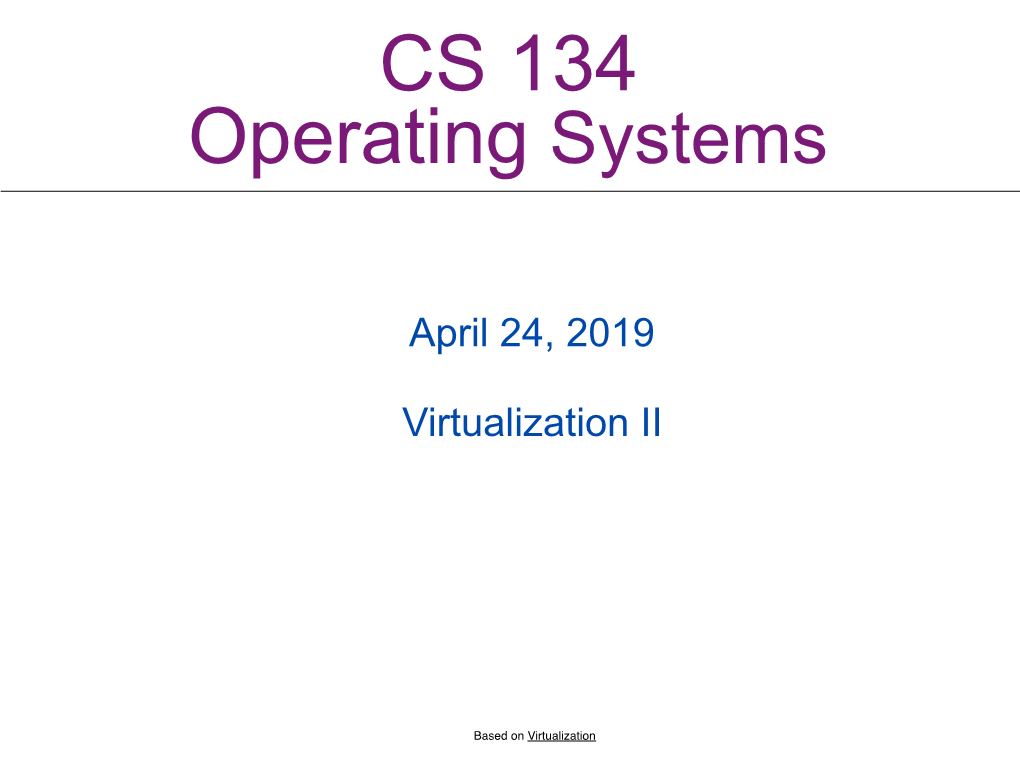 April 24, 2019 Virtualization II